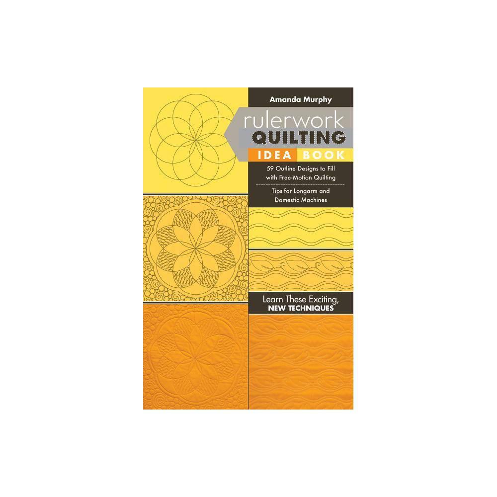 Rulerwork Quilting Idea Book by Amanda Murphy paperback book