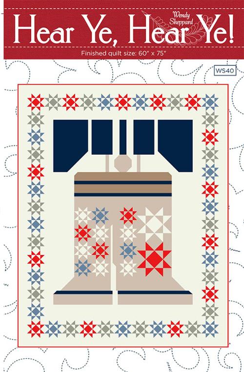 Wendy Sheppard Hear Ye Hear Ye Moda patriotic quilt pattern