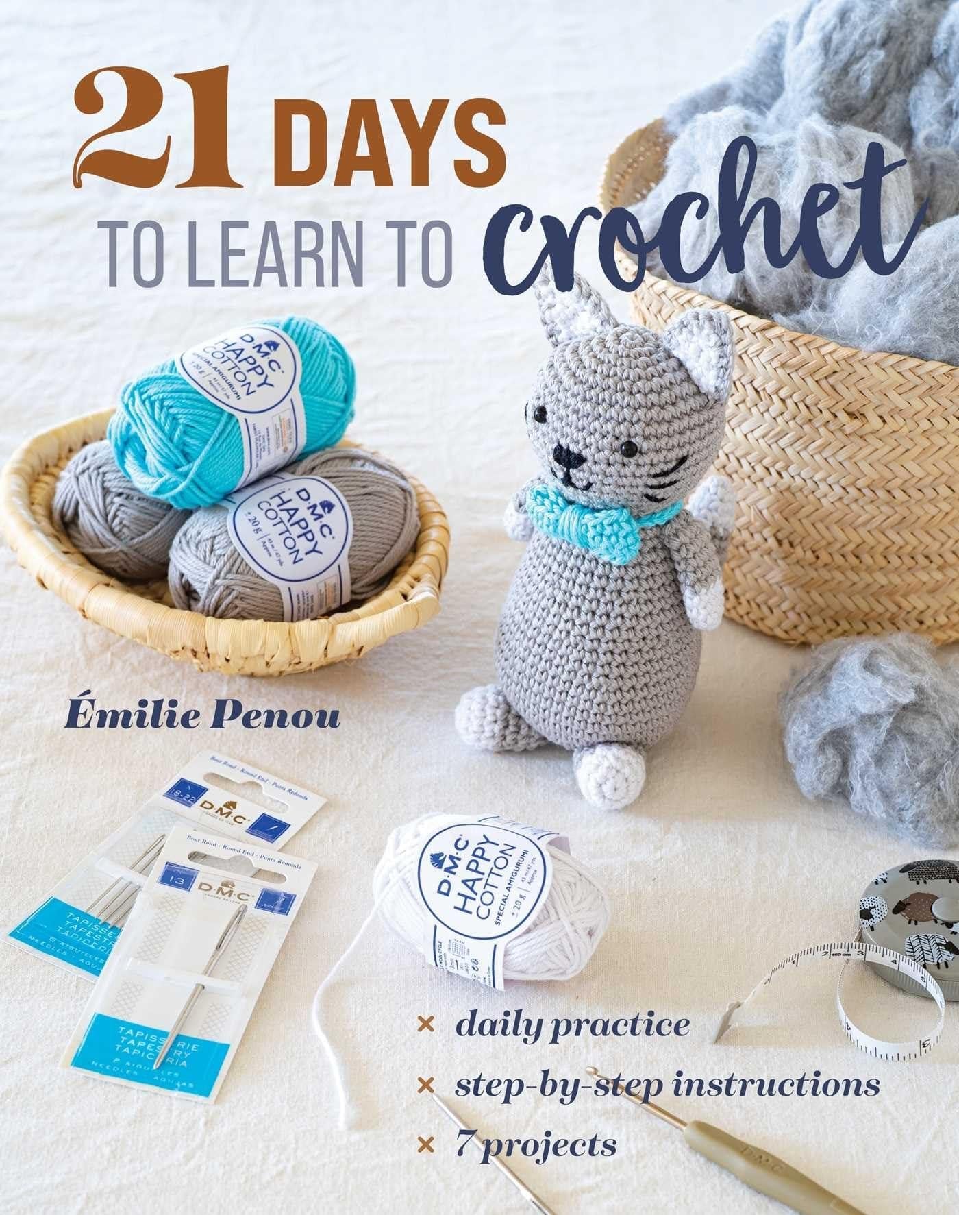 Book cover of '21 Days to Learn to Crochet' by Emile Penou with crochet materials and a cat toy.