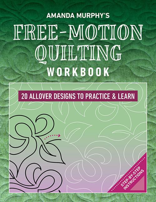 Book cover of 'Free-Motion Quilting Workbook' by Amanda Murphy with a green and purple design.