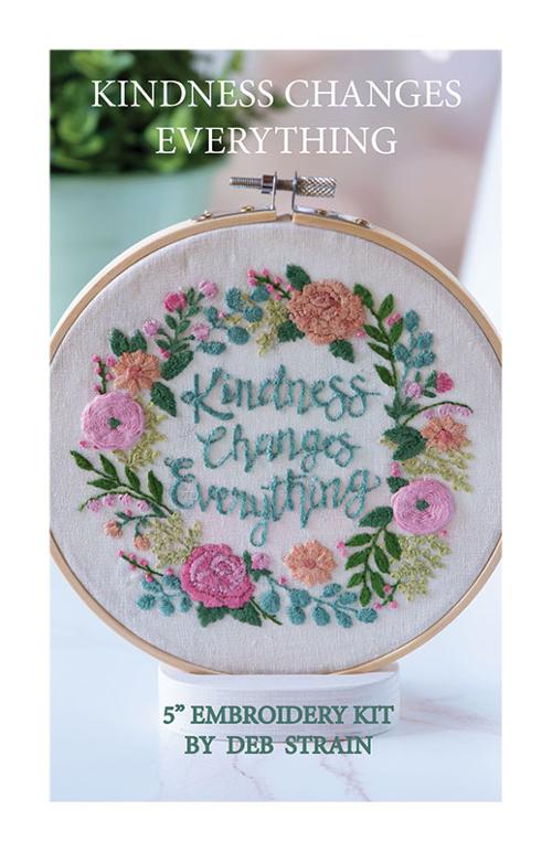 Embroidery Kit Kindness Changes Everything Moda needlework