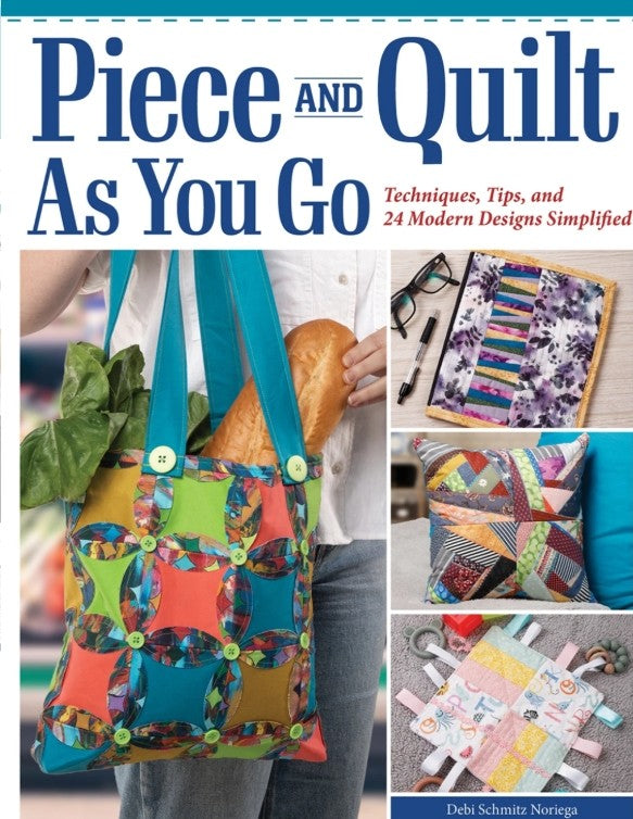 Piece and Quilt as You Go quilting technique book